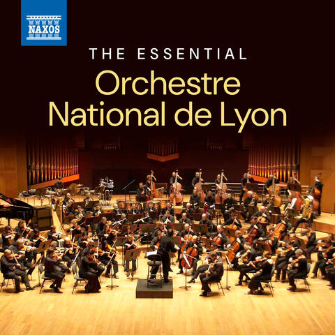 The Essential Orchestre National de Lyon