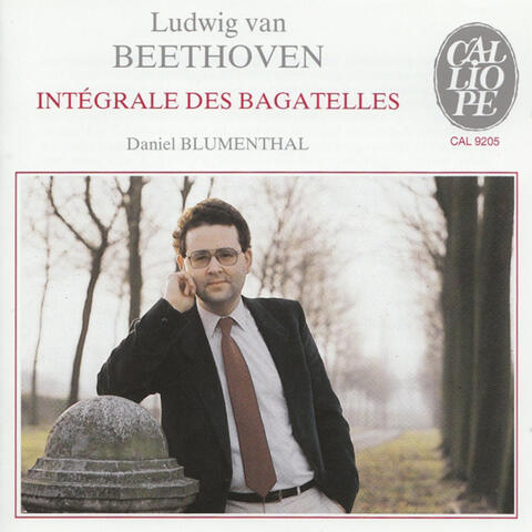 Ludwig van Beethoven: Intègrale des Bagatelles