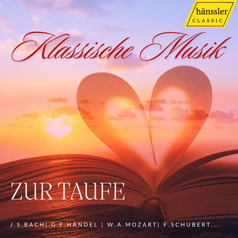 Klassik zur Taufe - Classical Music for christening