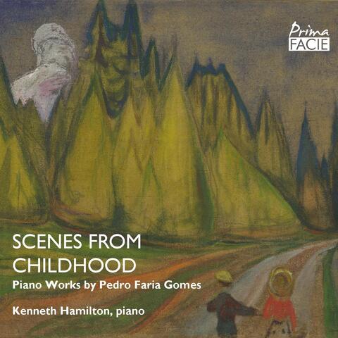 Scenes from Childhood: Piano Works by Pedro Faria Gomes