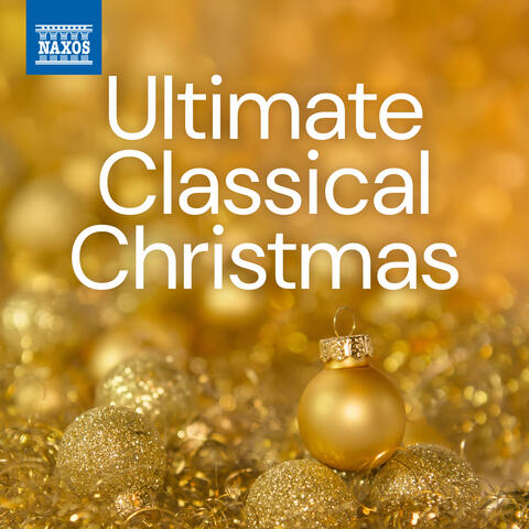 Ultimate Classical Christmas