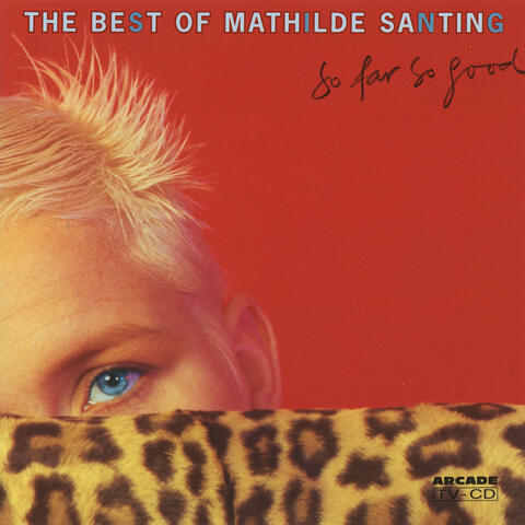 So Far So Good: The Best of Mathilde Santing