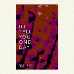 I'll Tell You One Day