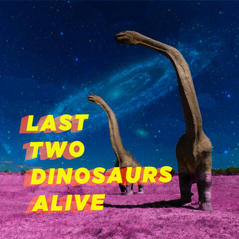 Last Two Dinosaurs Alive