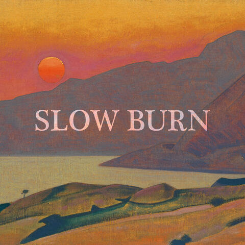Slow Burn