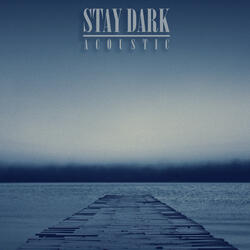 Stay Dark