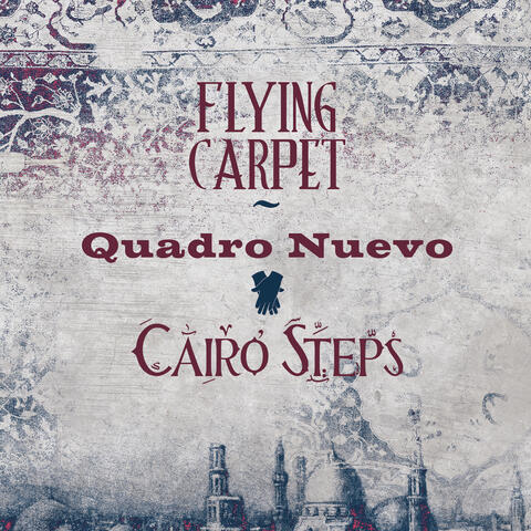 Quadro Nuevo & Cairo Steps