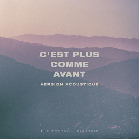 C'est Plus Comme Avant