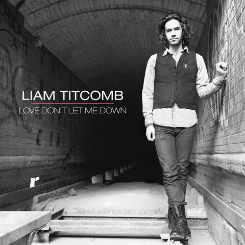Love Don't Let Me Down - EP