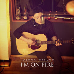 I'm on Fire