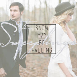 Snow May Be Falling