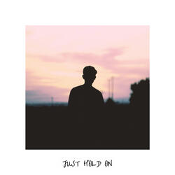 Just Hold On