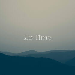 No Time