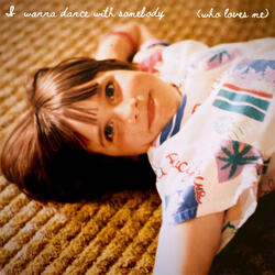 I Wanna Dance with Somebody (Who Loves Me)