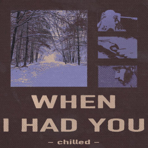 When I Had You
