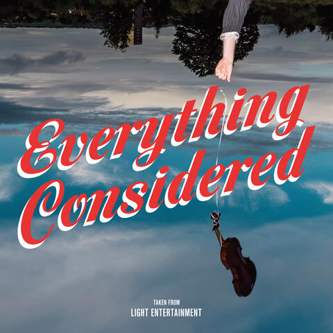 Everything Considered