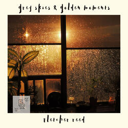Grey Skies & Golden Moments