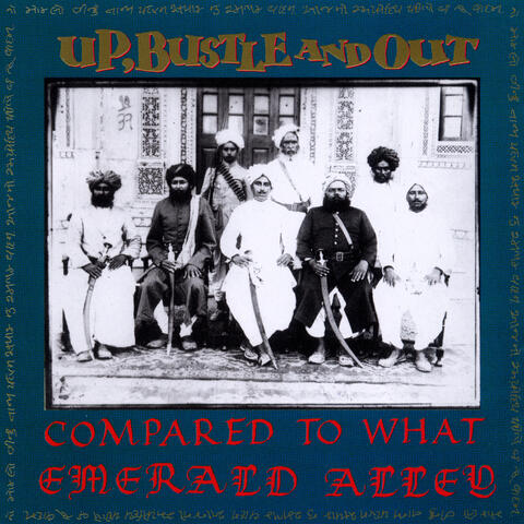 Compared to what / Emerald Alley