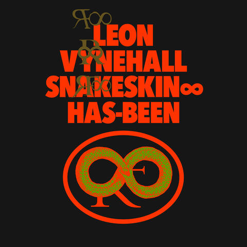 Snakeskin ∞ Has-Been