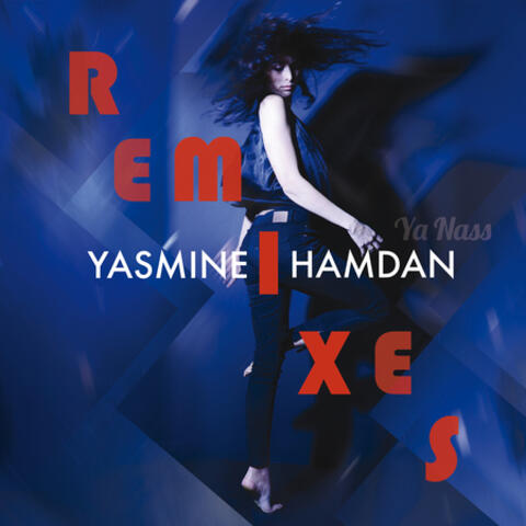 Ya Nass Remixes
