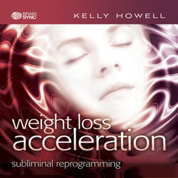 Weight Loss Acceleration - Listen Anytime