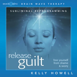 Release Guilt - Listen Anytime