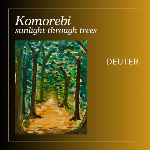 Komorebi sunlight through trees