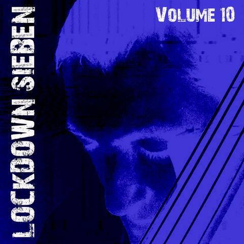 Lockdown Sieben, Vol. 10
