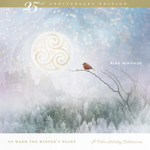To Warm the Winter's Night: A Celtic Holiday Celebration (25th Anniversary Edition)