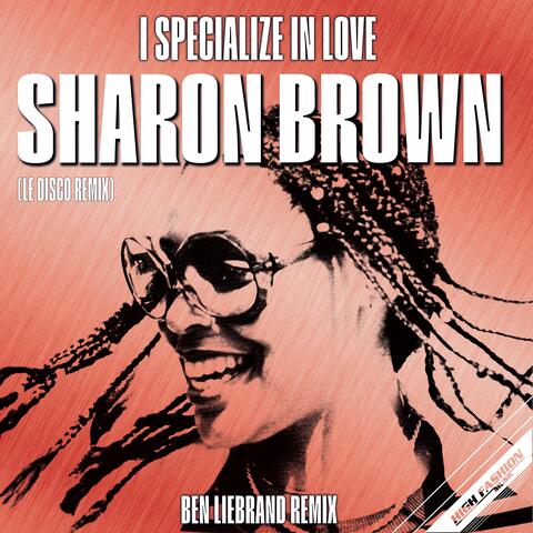 I Specialize In Love