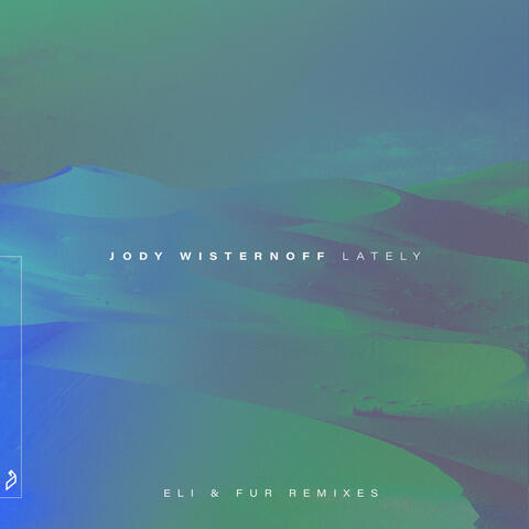 Lately (Eli & Fur Remixes)