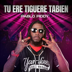 Tu Ere Tiguere Tabien
