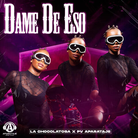 Dame De Eso