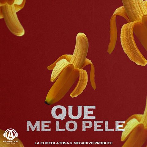 Que Me Lo Pele