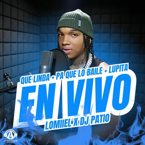 QUE LINDA + PA QUE LO BAILE + LUPITA