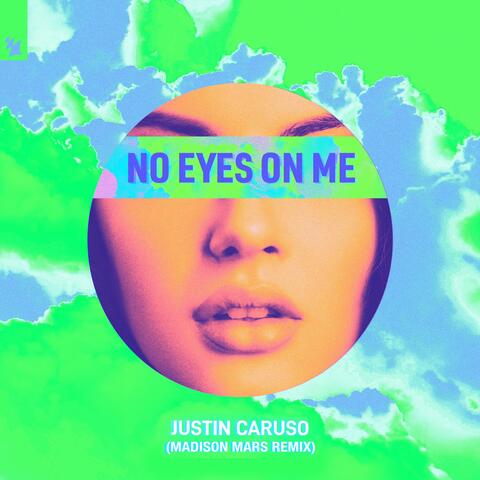 No Eyes On Me