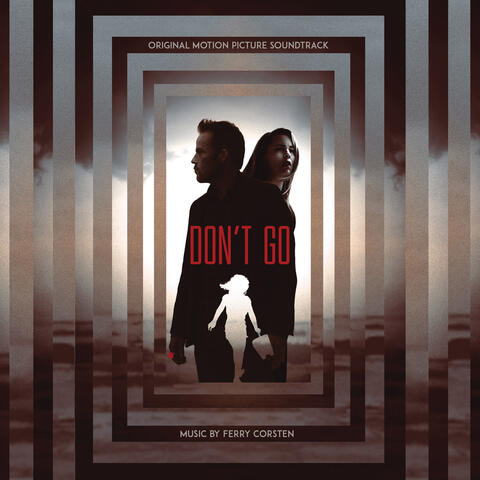 Don’t Go (Original Motion Picture Soundtrack)