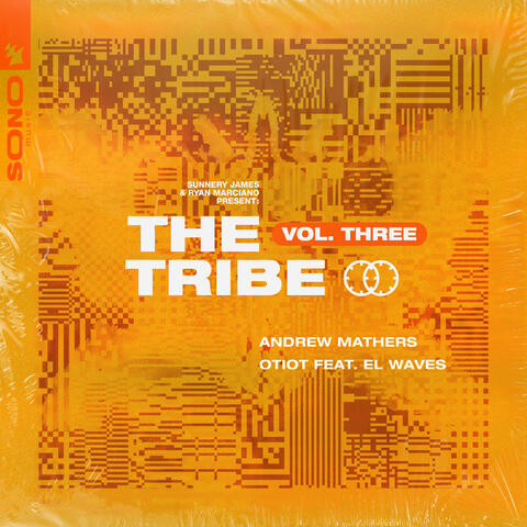 Sunnery James & Ryan Marciano present: The Tribe Vol. Three
