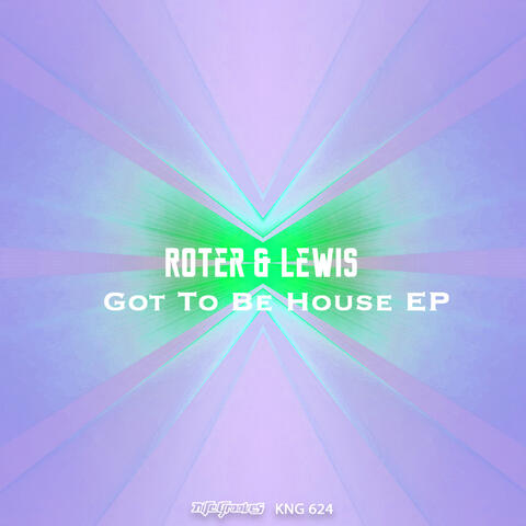 Got To Be House EP