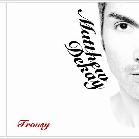 Trousy (The Full Versions)