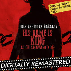 His Name is King (Lo Chiamavano King) [Django Unchained 's Theme]