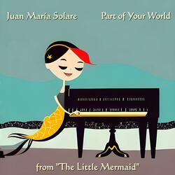Part of Your World (from "The Little Mermaid")