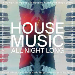 House Music All Night Long