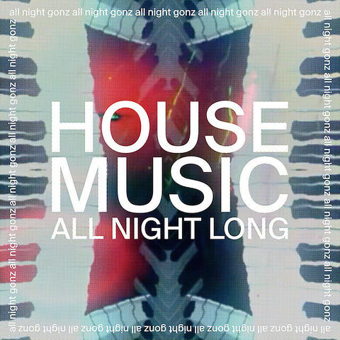 House Music All Night Long