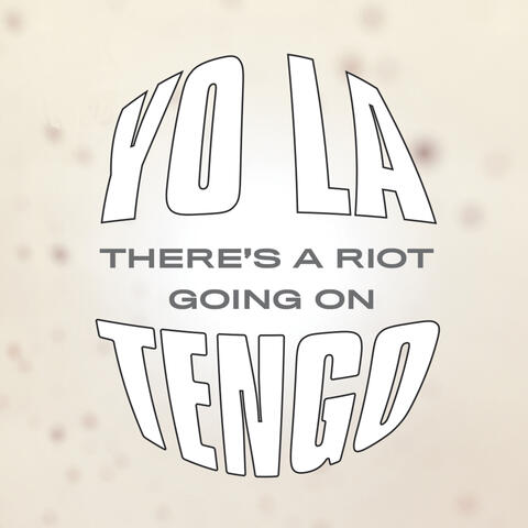 There's A Riot Going On