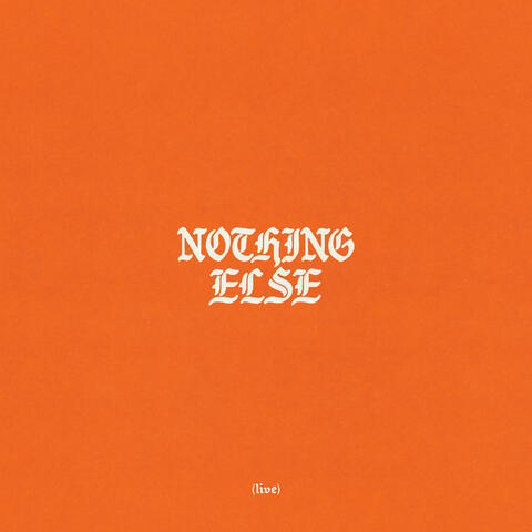 Nothing Else (Live)