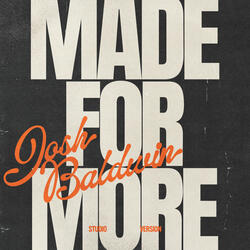 Made For More