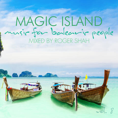 Magic Island - Music for Balearic People, Vol. 8