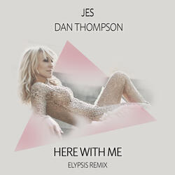 Here With Me