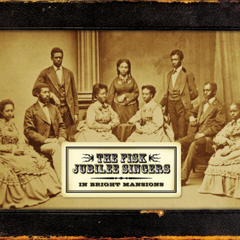 The Fisk Jubilee Singers